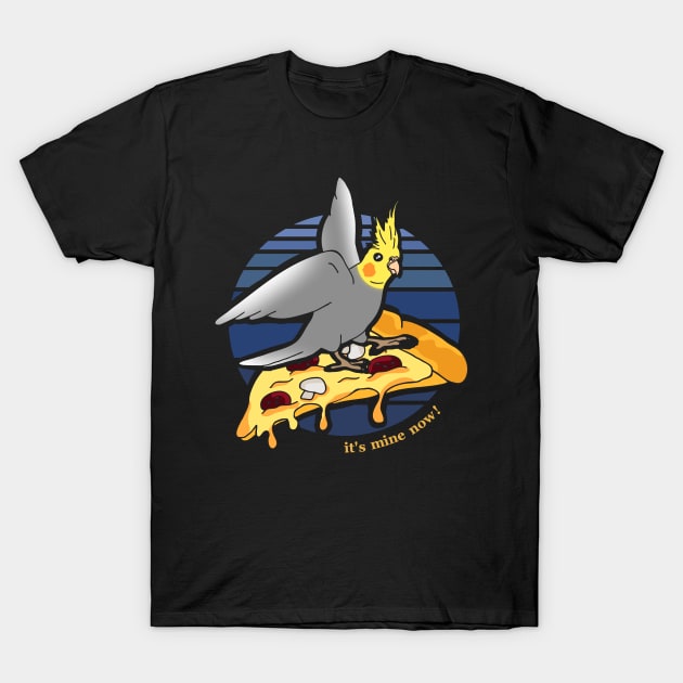 cockatiel on pizza - funny doodle - it's mine now! T-Shirt by FandomizedRose